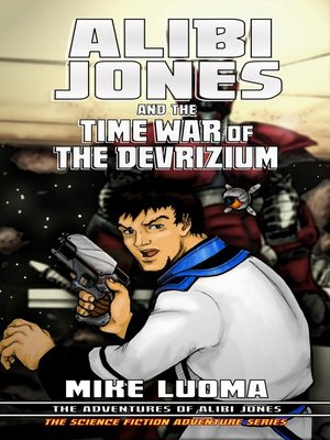 cover image of Alibi Jones and the Time War of the Devrizium